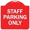 Signmission Designer Series Staff Parking Only, Red & White Heavy-Gauge Aluminum Sign, 18" x 18", RW-1818-9752 A-DES-RW-1818-9752 - alternate 1